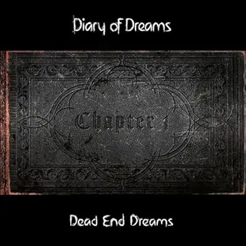 Diary Of Dreams : Chapter 1: Dead End Dreams Diary Of Dreams : Chapter 1: Dead End Dreams